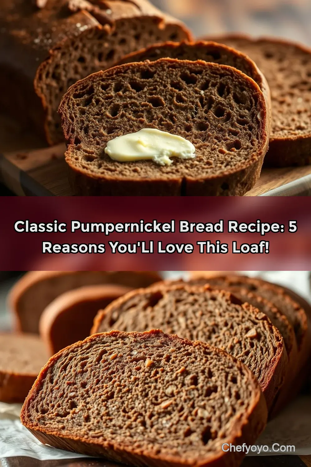 Classic Pumpernickel Bread Recipe: A Dark and Delicious Loaf