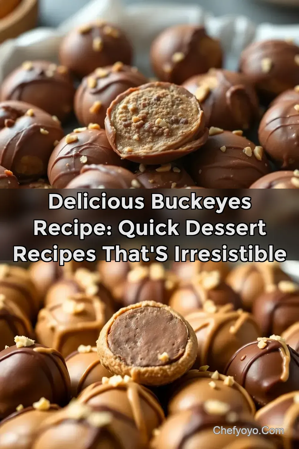 Delicious Buckeyes Recipe: Quick Dessert Recipes That' s Irresistible