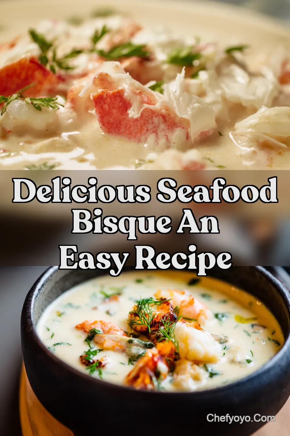 Seafood Bisque Recipe Creamy Dreamy Coastal - ChefYoyo
