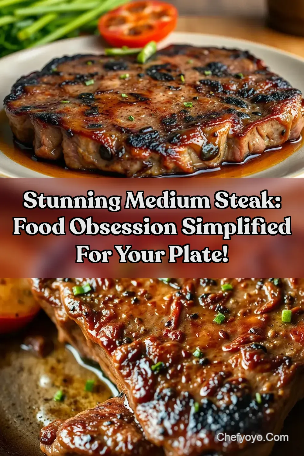 Stunning medium steak: Food Obsession Simplified for Your Plate!