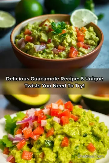 Delicious Guacamole Recipe: 5 Unique Twists You Need to Try!