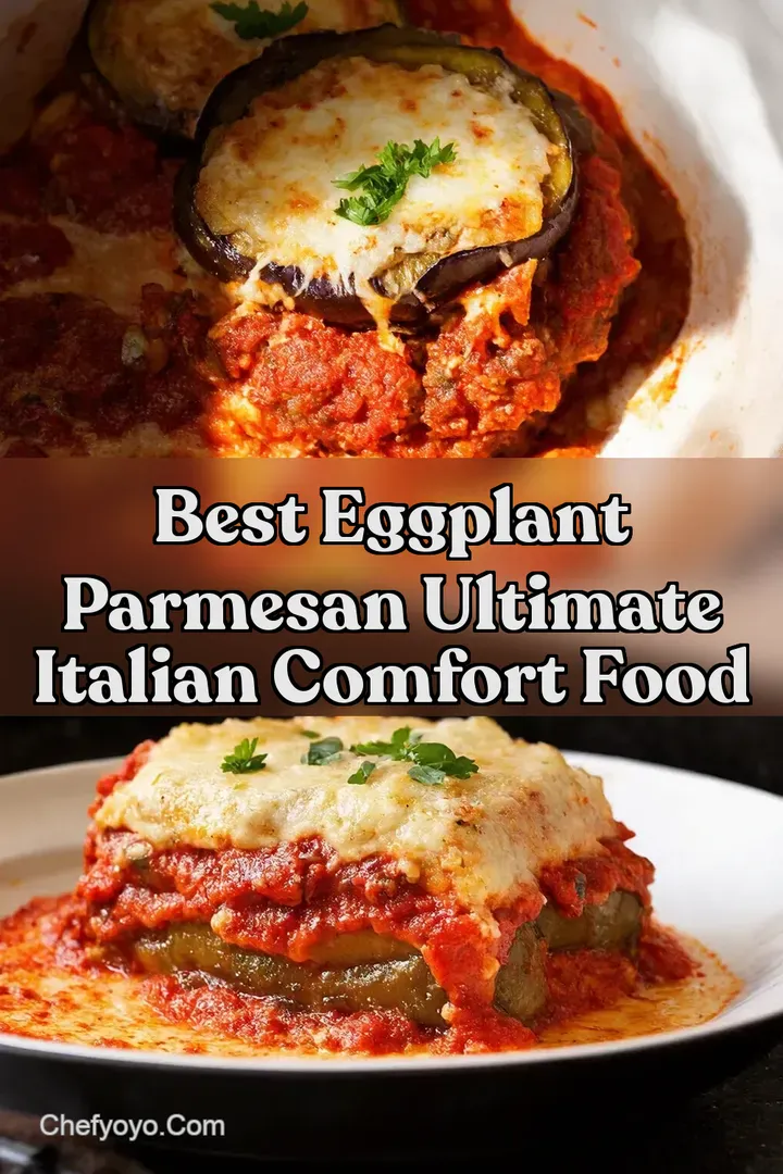 Best Eggplant Parmesan Ultimate Italian Comfort Food