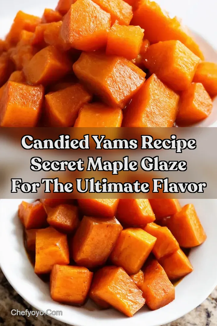 Candied Yams Recipe Secret Maple Glaze for the Ultimate Flavor