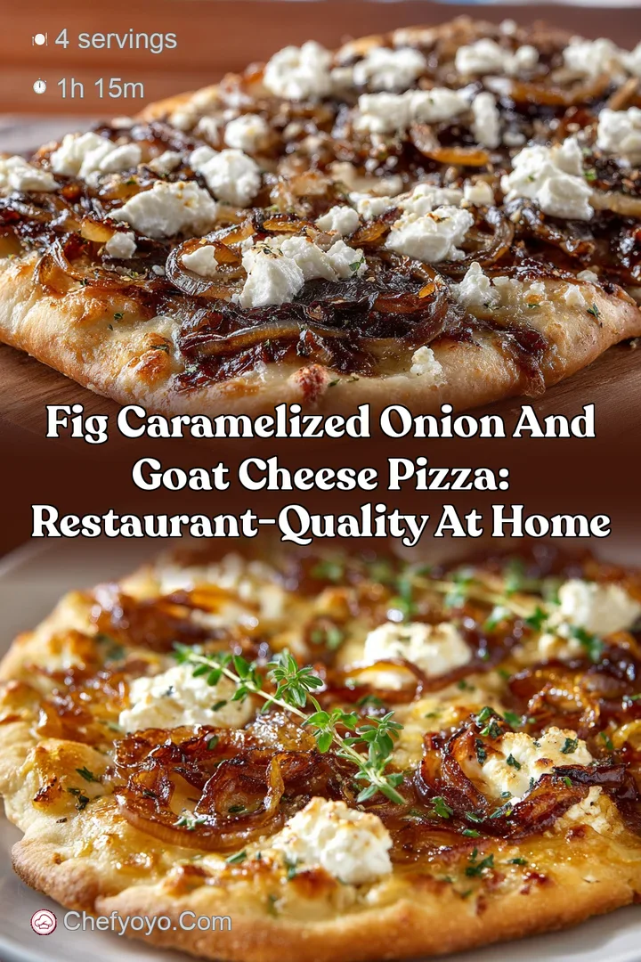 Fig Caramelized Onion and Goat Cheese Pizza: Restaurant-Quality at Home